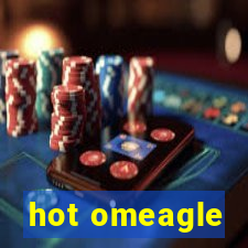 hot omeagle